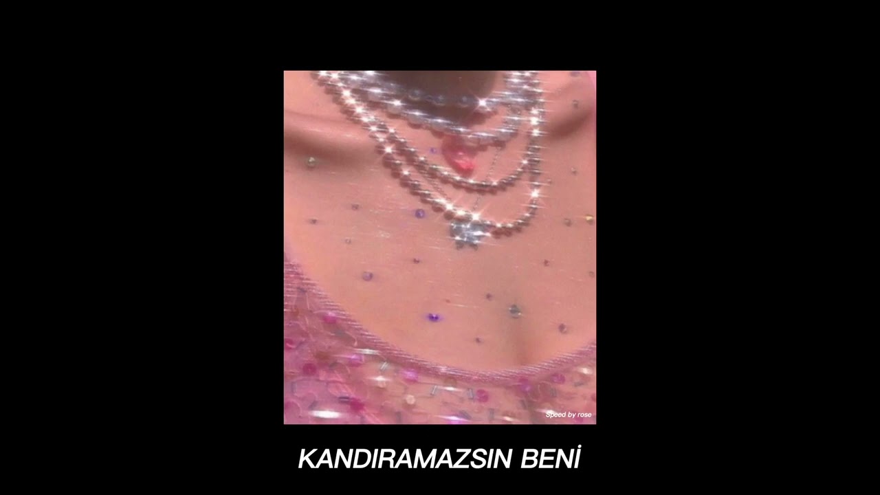 kandıramazsın beni - speed up