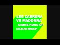 Lee Cabrera vs Madonna - Gimme Hung Up (ChosenM Mashup)