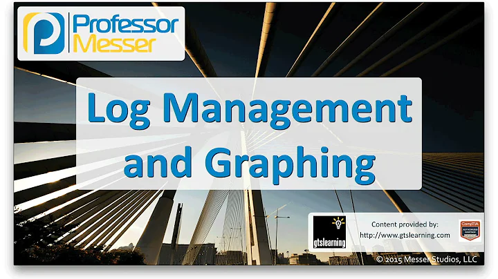 Log Management and Graphing - CompTIA Network+ N10-006 - 2.2