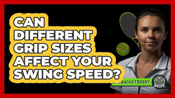 Can Different Grip Sizes Affect Your Swing Speed?