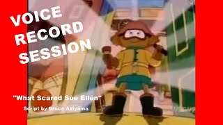 "ARTHUR" VOICE RECORD SESSION "What Scared Sue Ellen" (Script by Bruce Akiyama)