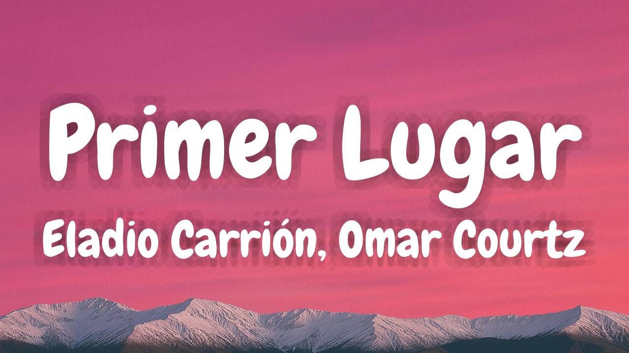 Eladio Carrión, Omar Courtz - Primer Lugar (Lyric Video)