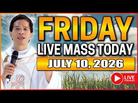 FRIDAY FILIPINO LIVE MASS TODAY II JULY 10, 2026 II FR. FIDEL ROURA
