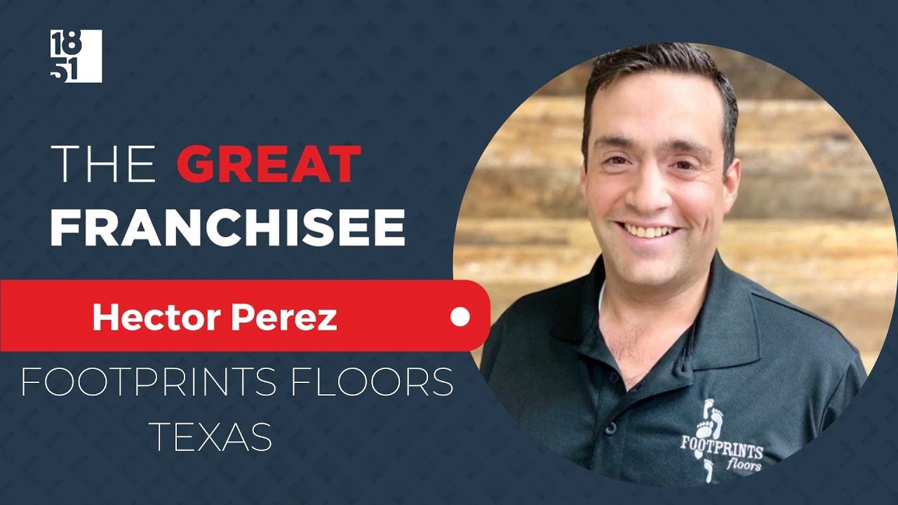 The Great Franchisee Footprints Floors, Hector Perez, South Texas