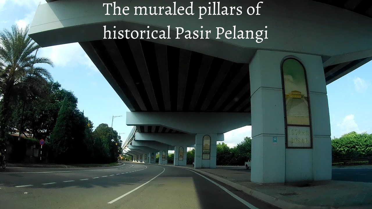 Dash cam ; The muraled pillars of Pasir Pelangi Johor Bahru