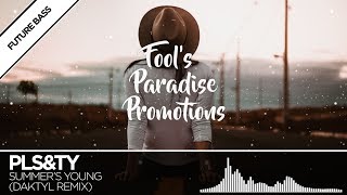 PLS&TY - Summer's Young (Daktyl Remix) (feat. Dia Frampton)
