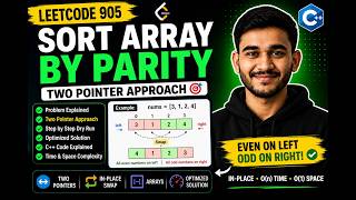 LeetCode 905: Sort Array By Parity Explained in C++ | Two Pointer Approach