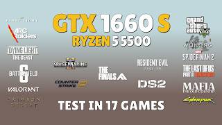 GTX 1660 Super + Ryzen 5 5500 & 16GB Ram : Updated Benchmark in 2026 - Test in 17 Games