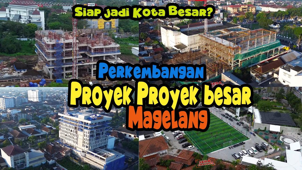 Proyek Proyek Besar di Magelang. Mall, hotel, kampus, kafe dsb