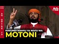 MAKUNDI (2) YAWATAKAOENDA MOTONI || SHEIKH NURDIN KISHKI