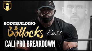CALI PRO BREAKDOWN | BB&B Ep.53 | Fouad Abiad, Ben Chow & James Hollingshead