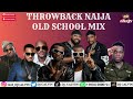 Naija Throwback 2000s Mix | Old School Naija Mix | Stereoman| 2face| Timaya| Duncan|P square|Flavour