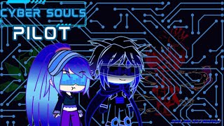 Cyber Souls Pilot