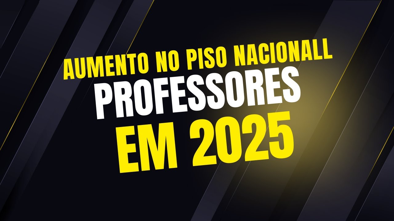 PISO NACIONAL DOS PROFESSORES PARA 2025 - YouTube