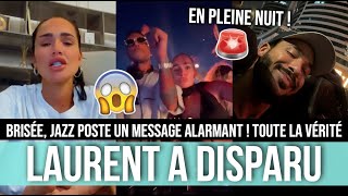 LAURENT A DISPARU EN PLEINE NUIT À DUBAÏ 😰 BRISÉE, JAZZ APPELLE À L'AIDE 😲🚨 NOUVELLE TROMPERIE ?