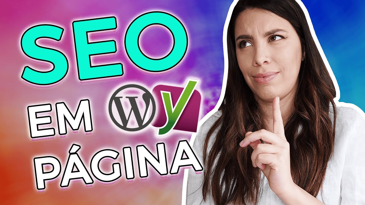 SEO DE PÁGINA – COMO OTIMIZAR UM POST DE BLOG PARA AS BUSCAS - YouTube