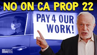 Vote NO On CA Prop 22: Reject This Corporate Power Grab | Robert Reich