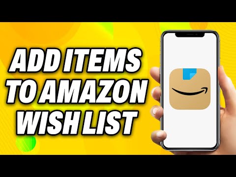 How to Add Items to Amazon Wish List - Easy Fix