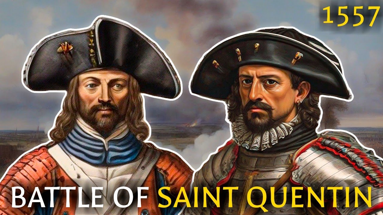 The Battle of SaintQuentin, 1557 Spain's Dominance over France