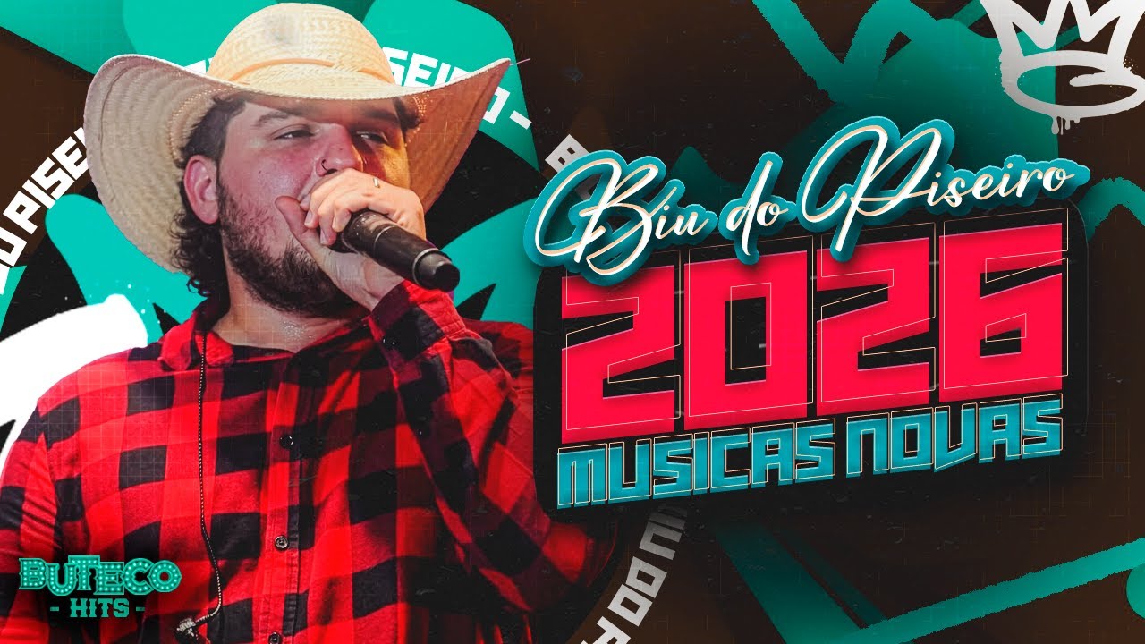 BIU DO PISEIRO 2026 - MUSICAS NOVAS - BIU DO PISEIRO FEVEREIRO 2026 - PISEIRO 2026 PRA PAREDÃO