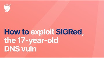 Exploit SIGRed, the 17 yo DNS vuln that RCEs Windows (CVE-2020-1350)