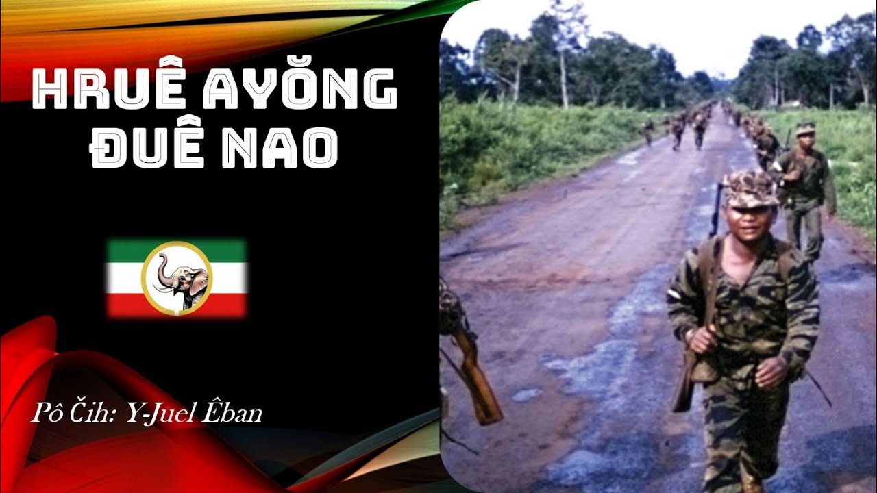 Hruê ayŏng đuê nao  [Pô Čih: Y-Juel Êban}