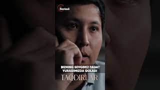 TAQDIRLAR - BIZNING SEVGIMIZ FAQAT YURAGIMIZDA QOLADI