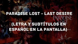 Paradise Lost - Last Desire (Demo) (Lyrics/Sub Español) (HD)