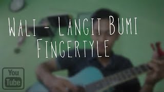 Wali - Langit Bumi - Fingerstyle Guitar Cover l Request By my Friend