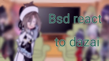 Bsd react to Dazai/ft.soukoku/Gacha×Bsd/Full video/put in 2x speed/@Mia-chan791