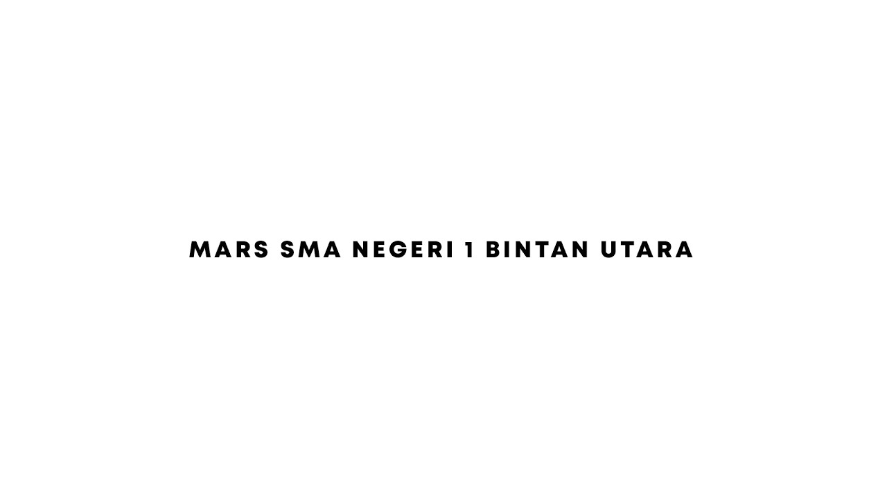 MARS SMA NEGERI 1 BINTAN UTARA - MPLS 2021