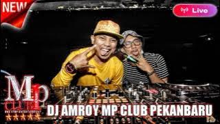 DJ AMROY 20 MARET 2021 MP CLUB PEKANBARU NI BOS