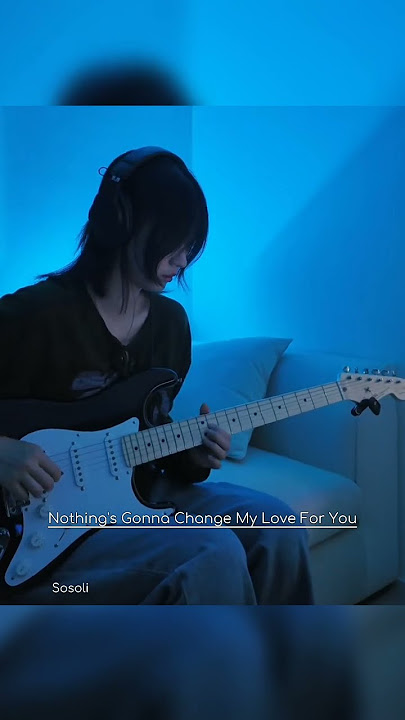 Nothing's Gonna Change My Love For You #guitar #music #cover