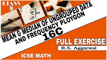Mean & Median Of Ungrouped Data And Frequency Polygon|Class 9th Math Full Exercise 16C | ICSE MATH
