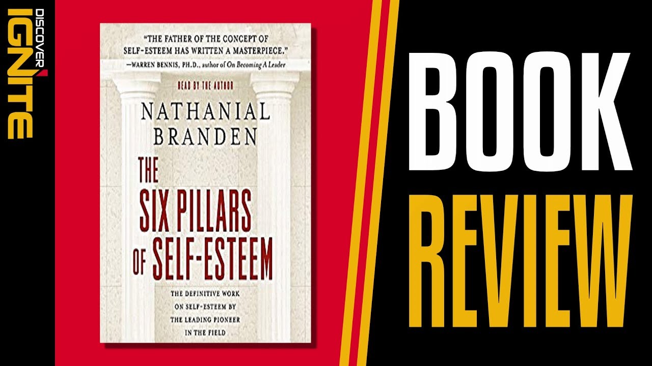 The Six Pillars of SelfEsteem (Book Review) YouTube