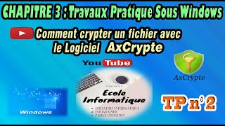 Cours 2#comment crypter un fichier avec Axcrypt