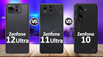 Asus Zenfone 12 Ultra VS Asus Zenfone 11 Ultra VS Asus Zenfone 10