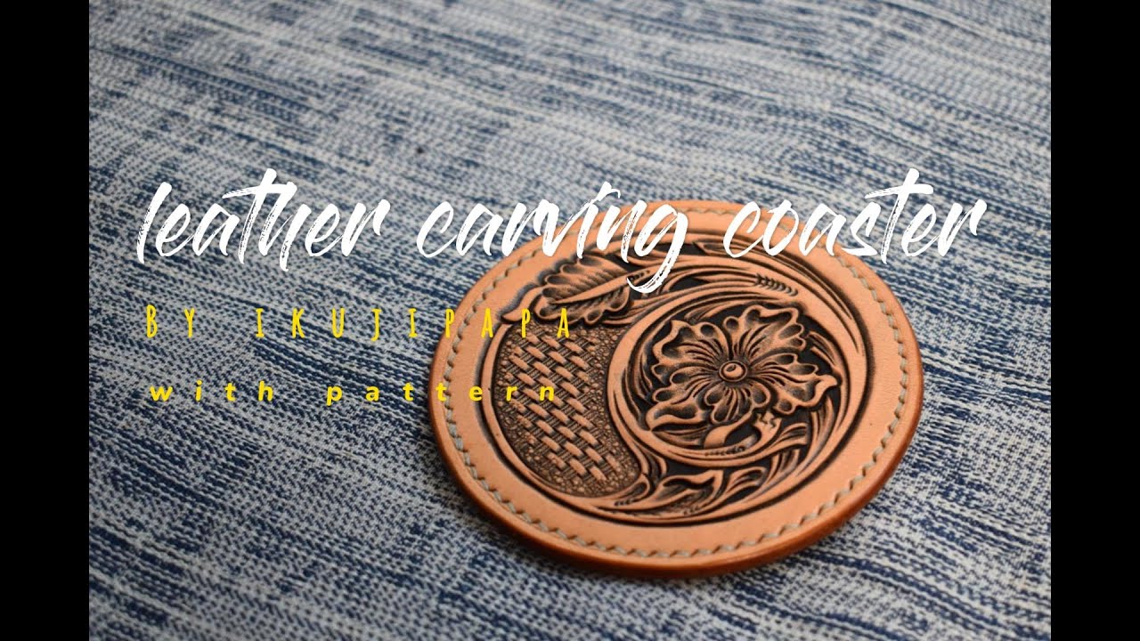 「Leather carving coaster with pattern」レザーカービング　コースターを作ろう＆パターン