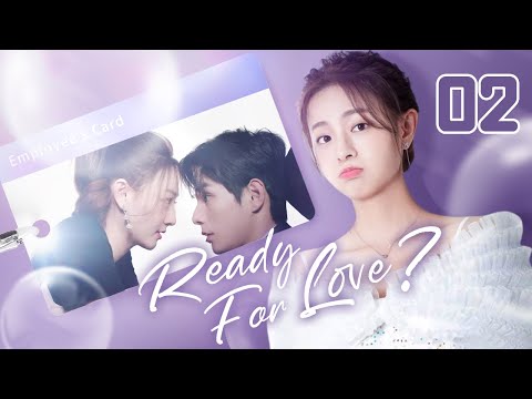 【ENG SUB】Ready For Love?  02 | The domineering CEO and his contract lover (He ChangXi, Ju KeEr)