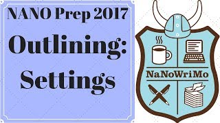 NANO Prep Outlining: Setting