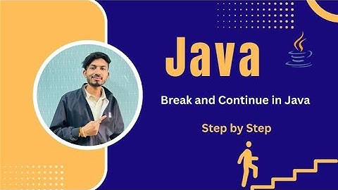 #12 Break and Continue in Java Explained with Examples | Java Control Statements