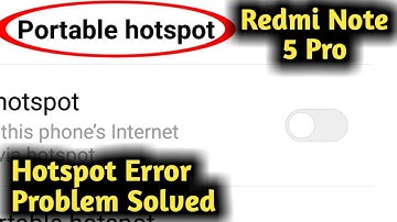 Redmi Note 5 Pro Hotspot Error Problem Solved