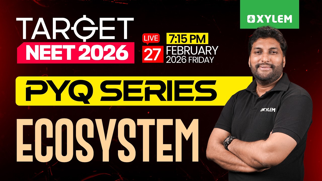 Target NEET 2026 - Ecosystem | PYQ Series | Xylem NEET
