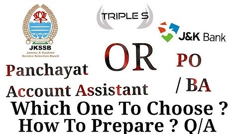 JKSSB Accounts Assistant or JK Bank ? Which one to choose ?   Q/A