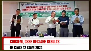 COHSEM, CBSE DECLARE RESULTS OF CLASS 12 EXAM 2024 | 13 MAY 2024
