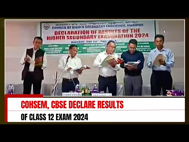 COHSEM, CBSE DECLARE RESULTS OF CLASS 12 EXAM 2024  | 13 MAY 2024 class=