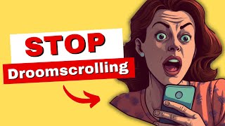 5 Ways to STOP the Doomscrolling Habit