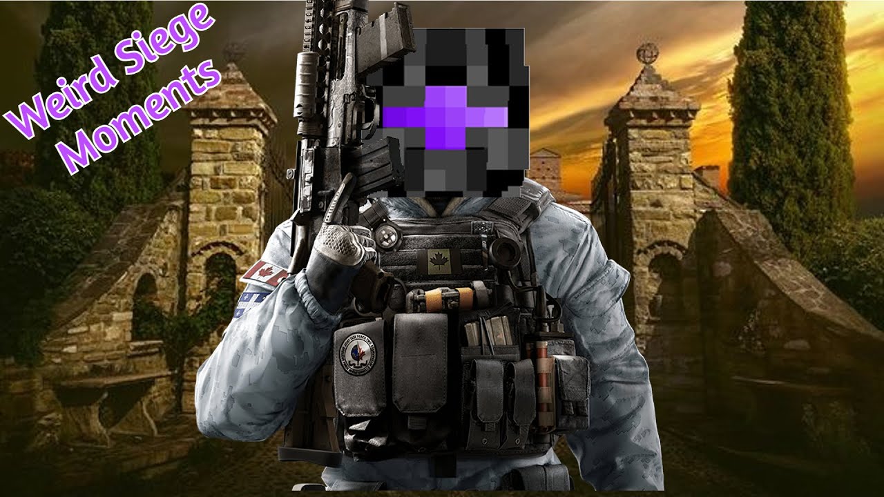 Rainbow Six Siege has Weird Moments - YouTube