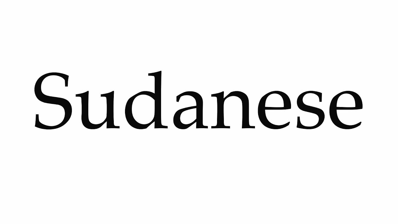 How to Pronounce Sudanese