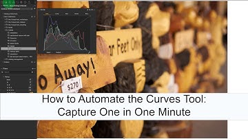 How to Automate the Curves Tool: Capture One in One Minute
